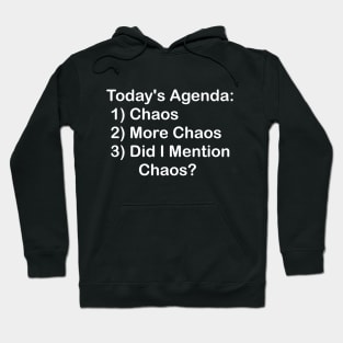 Today's Agenda: Chaos Hoodie